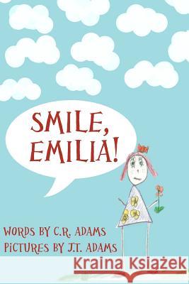 Smile, Emilia! C. R. Adams J. T. Adams 9781479317387 Createspace - książka