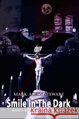 Smile In The Dark: Book II of the Hand of God series Stewart, Mark Allyn 9781410723611 Authorhouse - książka
