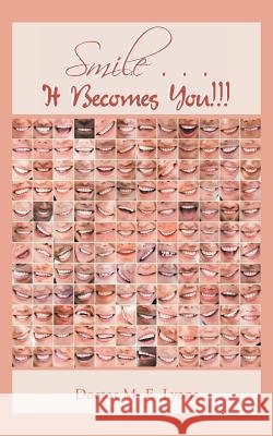 Smile . . . It Becomes You!!! Doctor M E Lyons 9781524626181 Authorhouse - książka