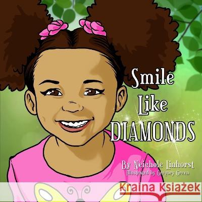 Smile Like Diamonds Gregory Green Neichole Linhorst  9781736440773 Clever Pen & Press, L.L.C. - książka