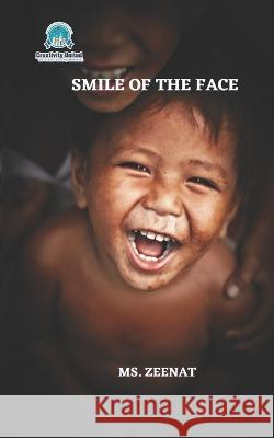 Smile Of The Face Zeenat Khatun 9789392073007 Creativity United - książka