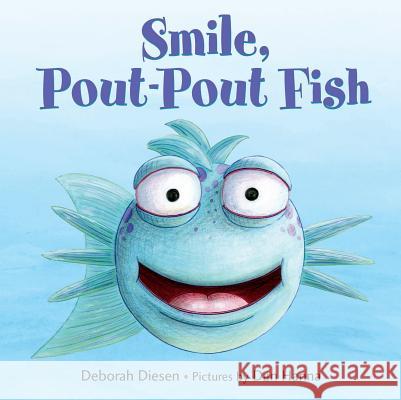 Smile, Pout-Pout Fish Deborah Diesen Daniel X. Hanna 9780374370848 Farrar Straus Giroux - książka