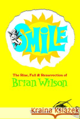 Smile: The Rise, Fall, and Resurrection of Brian Wilson David Leaf 9781915841315 Omnibus Press - książka