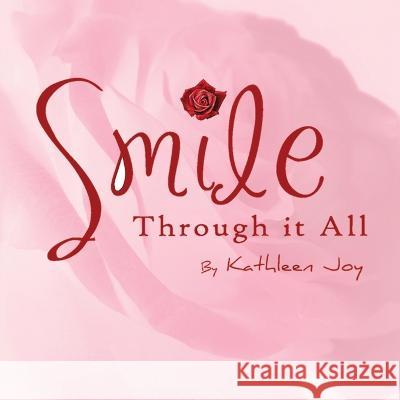 Smile Through It All Kathleen Joy   9781958091289 Media Reviews - książka