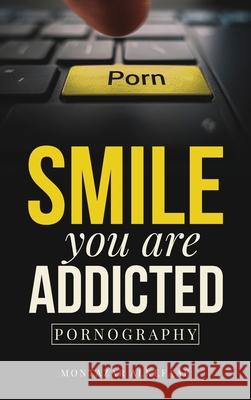 Smile you are addicted: Pornography Montazar Alkefaae 9781835561393 Hmdpublishing - książka