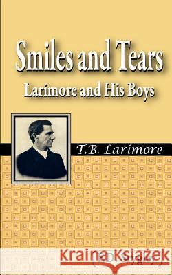 Smiles and Tears or Larimore and His Boys F. B. Srygley 9781584271642 Guardian of Truth Foundation - książka