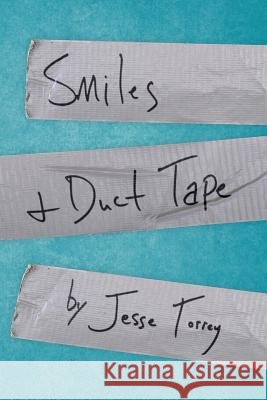 Smiles & Duct Tape Jesse Torrey 9781944193690 Deeds Publishing - książka