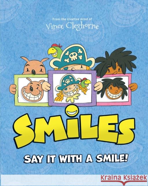 Smiles: Say It With A Smile! Vince Cleghorne Vince Cleghorne 9781953177735 Puppy Dogs & Ice Cream - książka