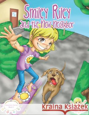 Smiley Riley and the New Neighbor Katie McLaren Rafael Domingos 9780987577375 Hugoboo Ink - książka