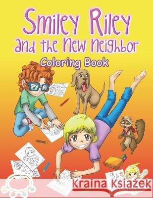 Smiley Riley and the New Neighbor Coloring Book Katie McLaren Rafael Domingos 9780987577320 Hugoboo Ink - książka