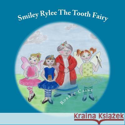 Smiley Rylee The Tooth Fairy: large print Caine, Robert 9781495285868 Createspace - książka