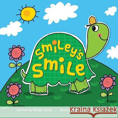 Smiley's Smile Stacey Lamb Books That Heal Brady Lucas 9781633086678 Chalfant Eckert Publishing - książka