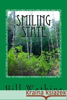 Smiling State Bill Watkins 9781539482543 Createspace Independent Publishing Platform - książka