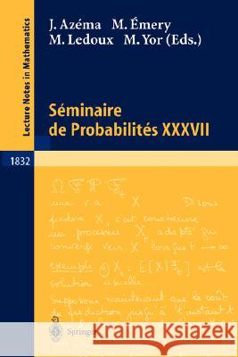 Séminaire de Probabilités XXXVII Jacques Azima Michel Imery Michel LeDoux 9783540205203 Springer - książka
