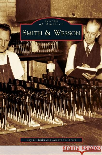 Smith & Wesson Roy G. Jinks Sandra C. Krein 9781531627607 Arcadia Library Editions - książka