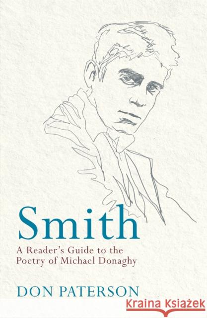 Smith: A Reader's Guide to the Poetry of Michael Donaghy Don Paterson 9781447281979 PICADOR - książka