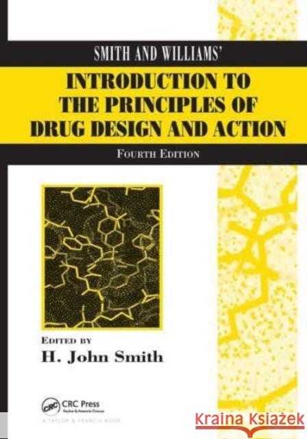 Smith and Williams' Introduction to the Principles of Drug Design and Action H. John Smith Hywel Williams 9781032836713 CRC Press - książka