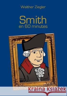 Smith en 60 minutes Walther Ziegler 9782322109586 Books on Demand - książka