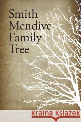 Smith Mendive Family Tree Marilyn Mendive Smith 9781524559212 Xlibris - książka