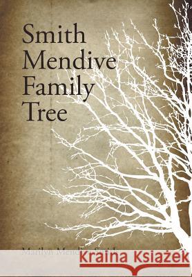 Smith Mendive Family Tree Marilyn Mendive Smith 9781524559236 Xlibris - książka