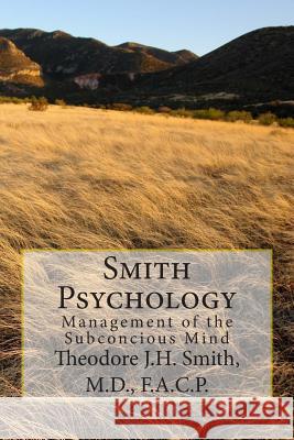 Smith Psychology Theodore J. H. Smit 9781494906610 Createspace - książka