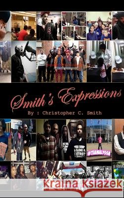Smith's Expressions Christopher C Smith   9780990357315 Smith Cares, LLC - książka