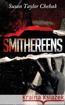 Smithereens Susan Taylor Chehak 9780996040846 Foreverland Press - książka