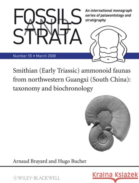 Smithian (Early Triassic) Ammonoid Faunas from Northwestern Guangxi (South China): Taxonomy and Biochronology Bucher, Hugo 9781405186667 JOHN WILEY AND SONS LTD - książka