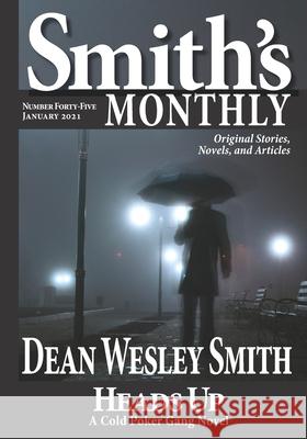 Smith's Monthly #45 Dean Wesley Smith 9781561466887 Wmg Publishing, Inc. - książka
