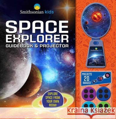 Smithsonian Kids: Space Explorer Guide Book & Projector Rose Davidson 9781667200392 Silver Dolphin Books - książka