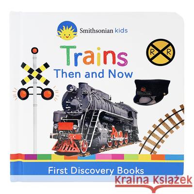 Smithsonian Kids Trains: First Discovery Books Cottage Door Press 9781680524963 Cottage Door Press - książka