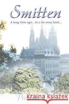 Smitten: A Long Time Ago in a Far Away Land Lee, Payton 9780595225026 Writers Club Press - książka