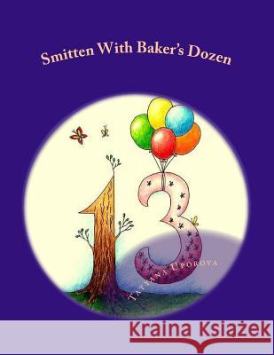 Smitten with Baker's Dozen: Roman S Chertovoj Dyuzhinoj Tatyana M. Uporova 9781533244765 Createspace Independent Publishing Platform - książka