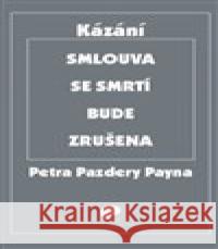 Smlouva se smrtí bude zrušena Petr Pazdera Payne 9788088060116 Eman - książka