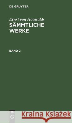 Sämmtliche Werke Ernst Houwald 9783111043265 De Gruyter - książka
