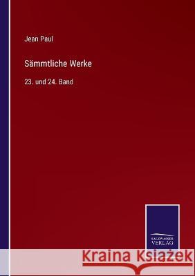 Sämmtliche Werke: 23. und 24. Band Jean Paul 9783375079864 Salzwasser-Verlag - książka