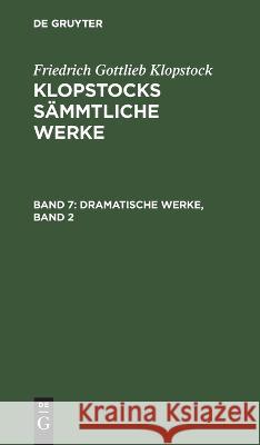 [Sämmtliche Werke ] Klopstocks sämmtliche Werke Klopstock, Friedrich Gottlieb 9783111193649 De Gruyter - książka