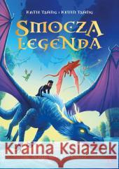 Smocza Legenda Katie Tsang, Kevin Tsang 9788383802091 Agora dla dzieci - książka