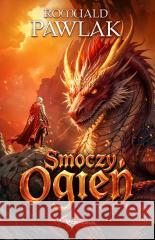 Smoczy Ogień Romuald Pawlak 9788368102840 Drageus - książka