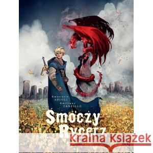 Smoczy Rycerz ARIOLI EMANUELE, TANZILLO EMILIANO 9788367440561 TIMOF - książka