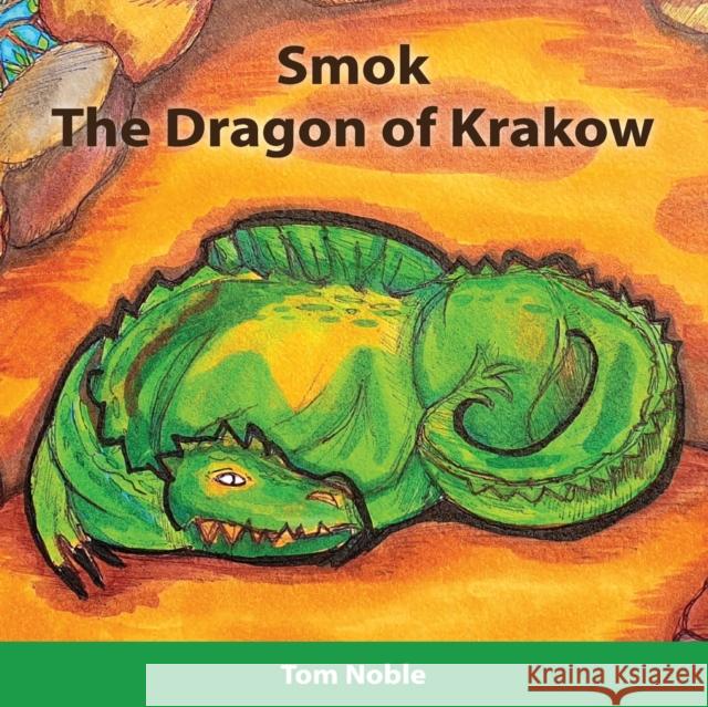 Smok - The Dragon of Krakow Tom Noble 9780648973942 Thomas Noble - książka