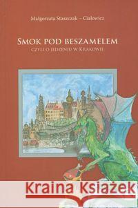 Smok pod Beszamelem Staszczak-Ciałowicz Małgorzata 9788393643301 KLUCZ - książka