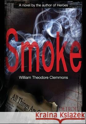Smoke William Theodore Clemmons 9781500107048 Createspace - książka