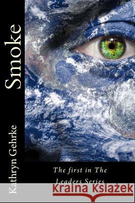 Smoke Kathryn Gehrke 9781515394112 Createspace - książka