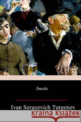 Smoke Ivan Sergeevich Turgenev Constance Garnett 9781981773923 Createspace Independent Publishing Platform - książka