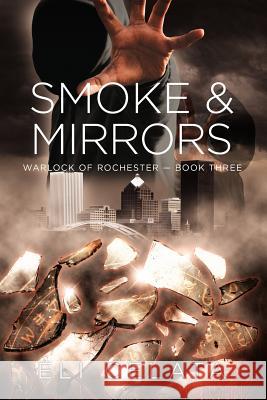 Smoke & Mirrors Eli Celata   9781949604054 Hidden Helm Press - książka