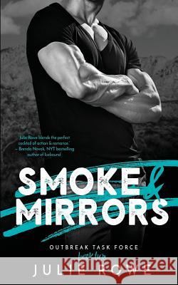 Smoke & Mirrors Julie Rowe 9781985020306 Createspace Independent Publishing Platform - książka