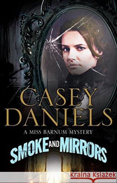 Smoke and Mirrors Casey Daniels 9780727893482 Canongate Books - książka