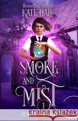 Smoke and Mist Kate Hall 9781950291038 Lost Window LLC - książka