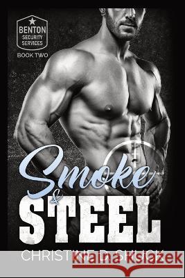 Smoke and Steel Christine D. Shuck 9781955150422 Christine Shuck - książka